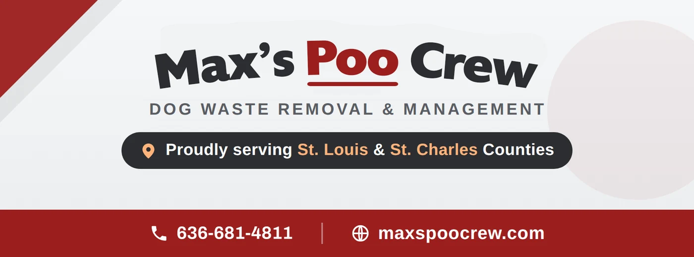 Max's Poo Crew — dog waste removal and management, proudly serving St. Louis and St. Charles Counties. Call 636-681-4811.